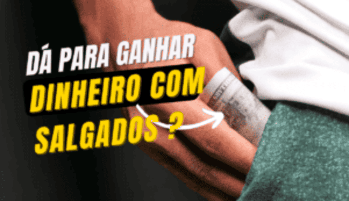 Tem muitas pessoas ganhando dinheiro com salgados!