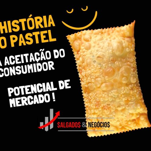 Descubra a Origem do Pastel: Receita, Mercado e Sucesso!